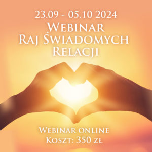 Webinar Raj Świadomych Relacji Izabela Trędowicz